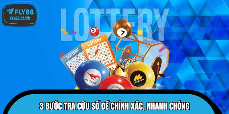 3 bước tra cứu số đề chính xác, nhanh chóng