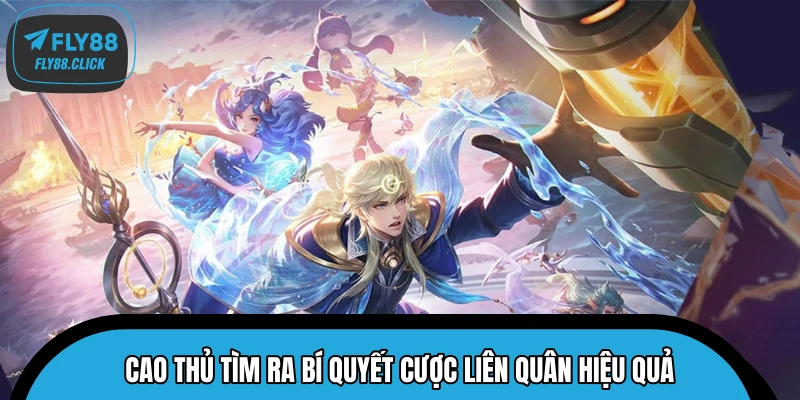 Cao thủ tìm ra bí quyết cược Liên Quân hiệu quả