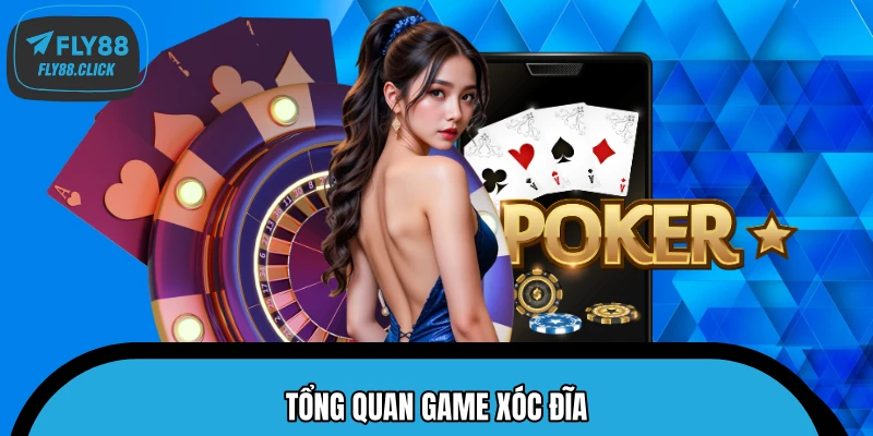 Tổng quan game xóc đĩa